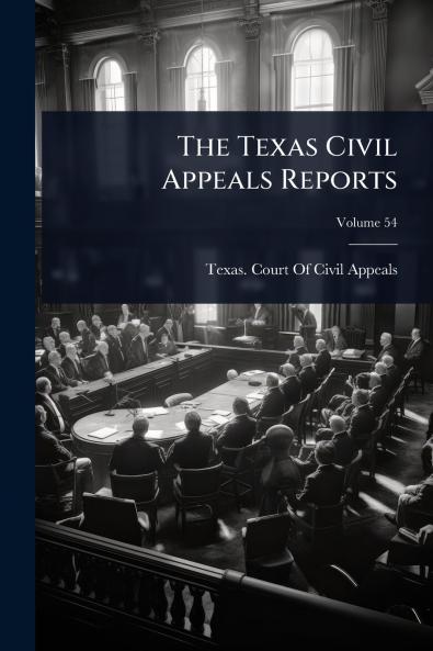 Texas Civil Appeals Reports