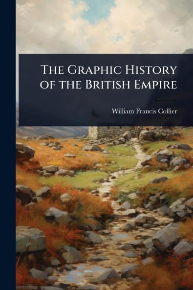Graphic History of the British Empire