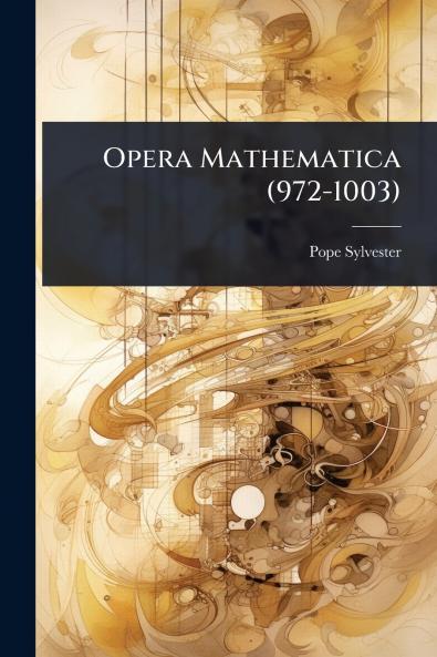 Opera Mathematica (972-1003)