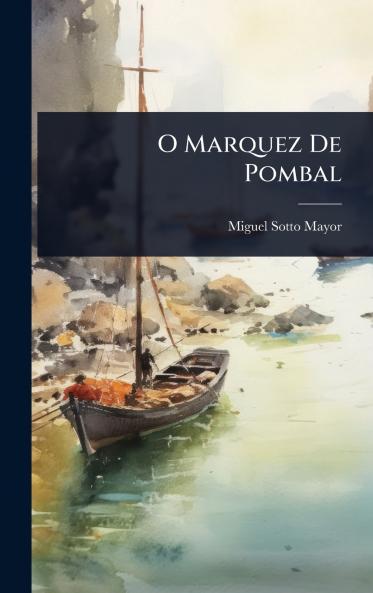 O Marquez De Pombal