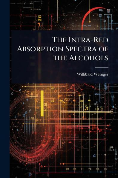 Infra-Red Absorption Spectra of the Alcohols