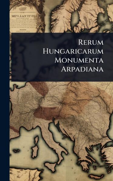 Rerum Hungaricarum Monumenta Arpadiana