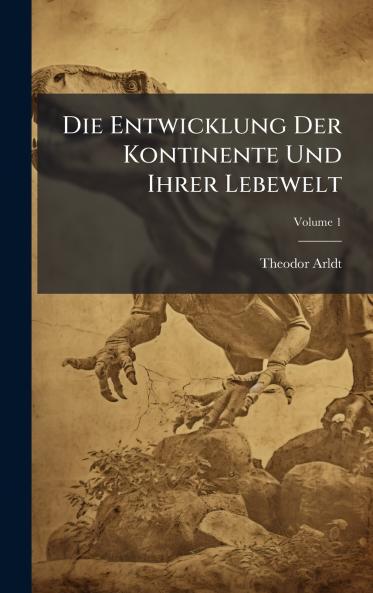 Entwicklung Der Kontinente Und Ihrer Lebewelt