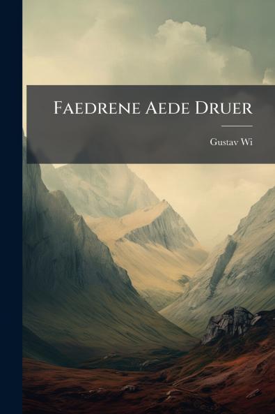Faedrene Aede Druer