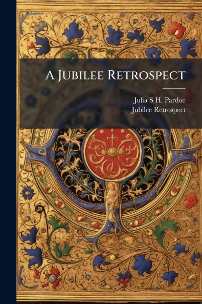 Jubilee Retrospect