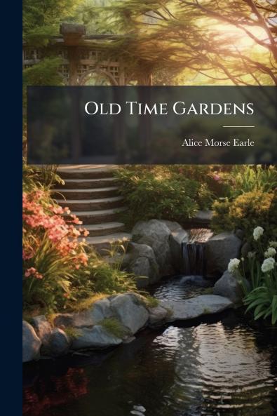 Old Time Gardens