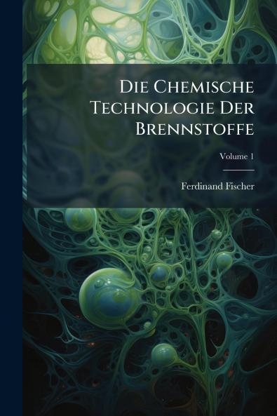 Chemische Technologie Der Brennstoffe