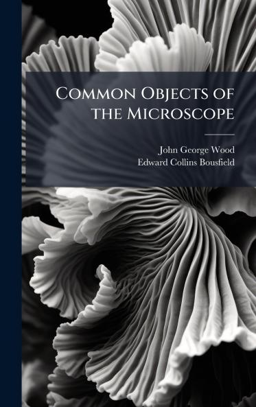 Common Objects of the Microscope