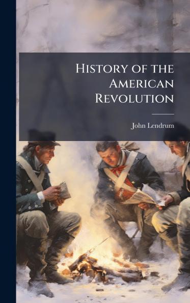 History of the American Revolution