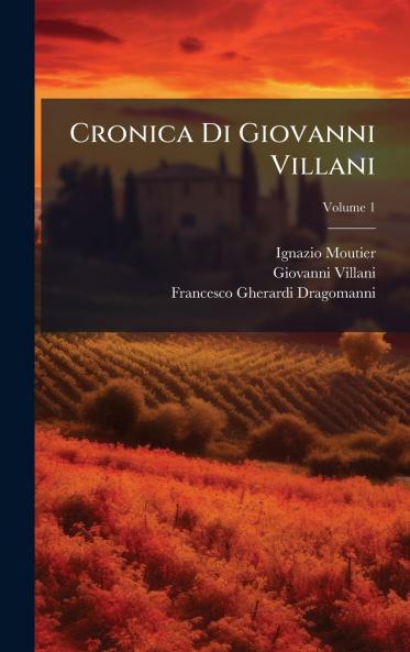 Cronica Di Giovanni Villani
