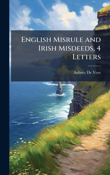English Misrule and Irish Misdeeds 4 Letters
