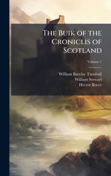 Buik of the Croniclis of Scotland