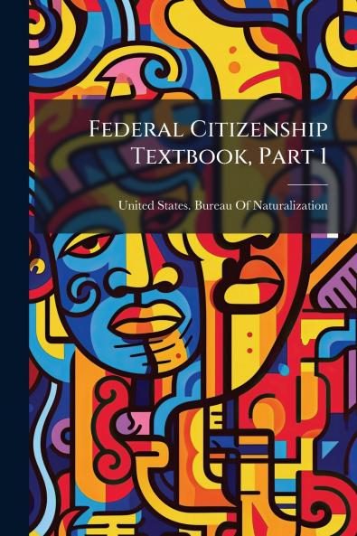 Federal Citizenship Textbook Part 1