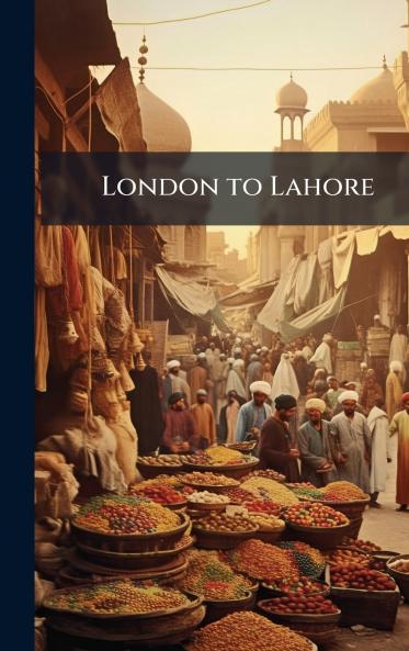 London to Lahore