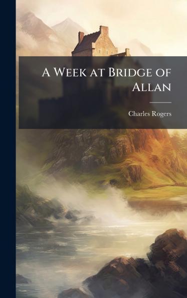 Week at Bridge of Allan