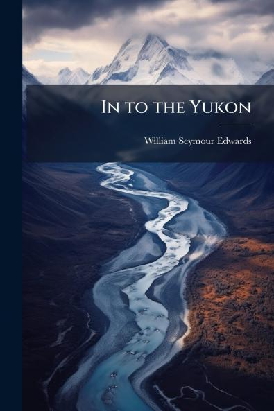 In to the Yukon