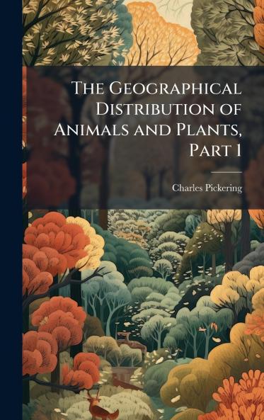 Geographical Distribution of Animals and Plants Part 1