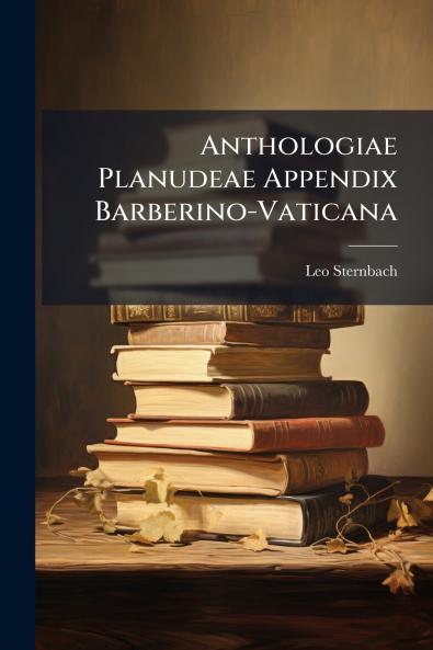 Anthologiae Planudeae Appendix Barberino-Vaticana