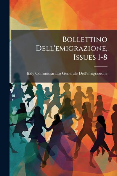 Bollettino Dell'emigrazione Issues 1-8
