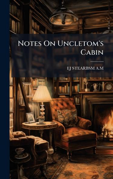 Notes On Uncletom's Cabin