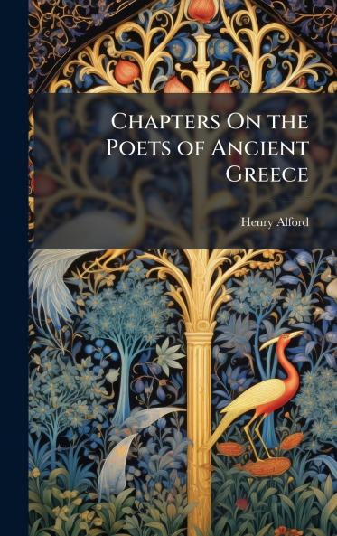 Chapters On the Poets of Ancient Greece