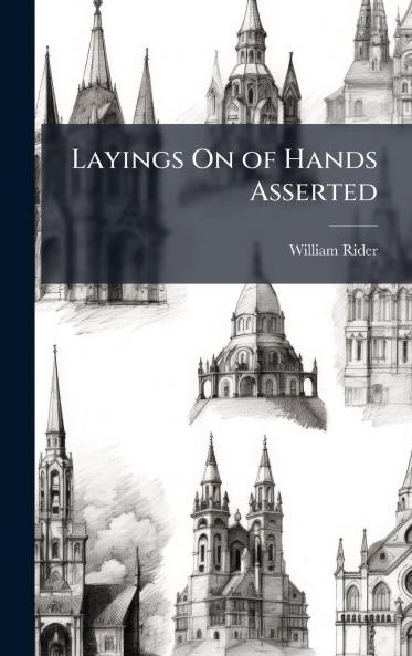 Layings On of Hands Asserted