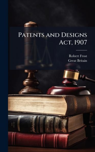 Patents and Designs Act 1907