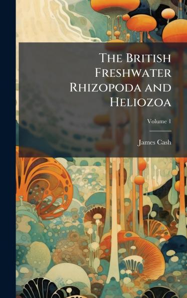 British Freshwater Rhizopoda and Heliozoa