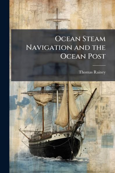 Ocean Steam Navigation and the Ocean Post