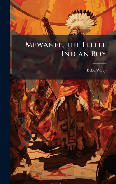 Mewanee the Little Indian Boy