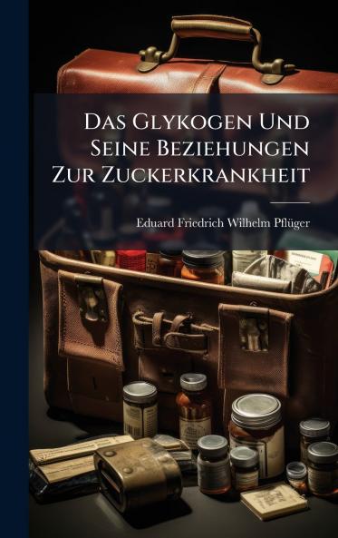 Glykogen Und Seine Beziehungen Zur Zuckerkrankheit