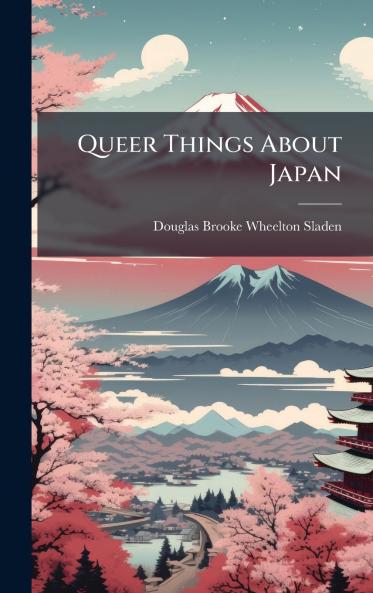 Queer Things About Japan