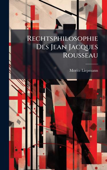 Rechtsphilosophie Des Jean Jacques Rousseau
