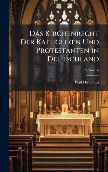 Kirchenrecht Der Katholiken Und Protestanten in Deutschland