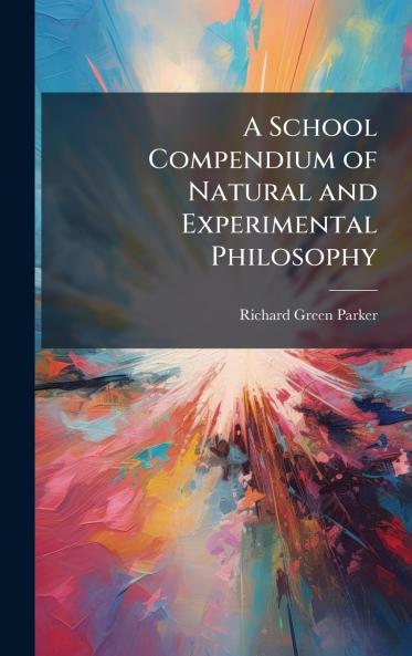 School Compendium of Natural and Experimental Philosophy