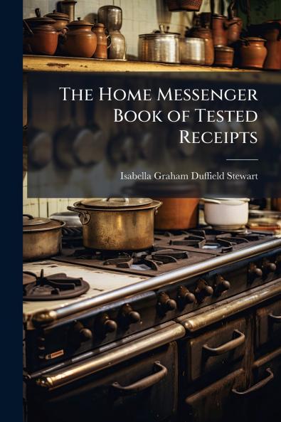 Home Messenger Book of Tested Receipts