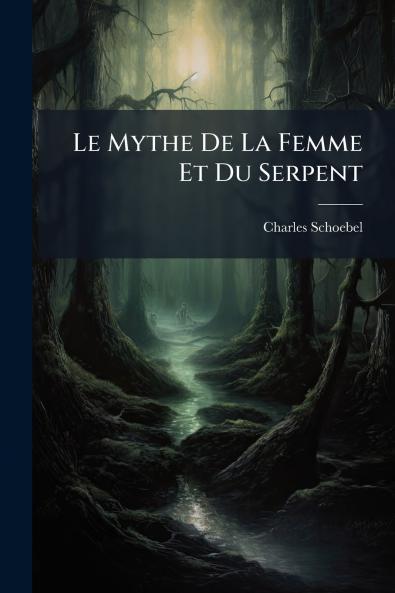 Mythe De La Femme Et Du Serpent