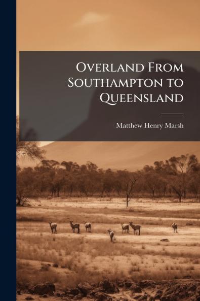 Overland From Southampton to Queensland