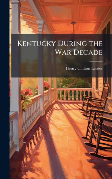 Kentucky During the War Decade