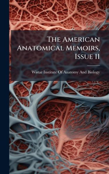 American Anatomical Memoirs Issue 11