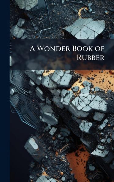 Wonder Book of Rubber