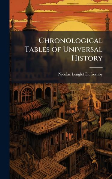 Chronological Tables of Universal History