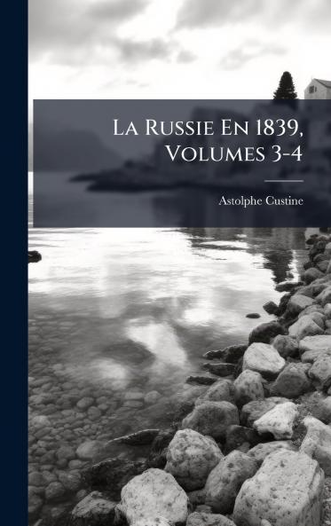 Russie En 1839 Volumes 3-4