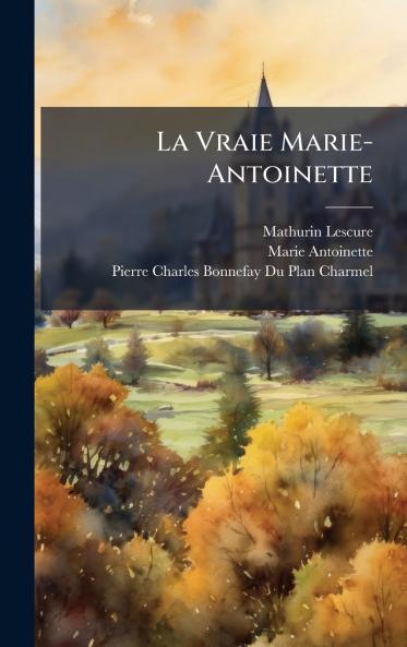 Vraie Marie-Antoinette