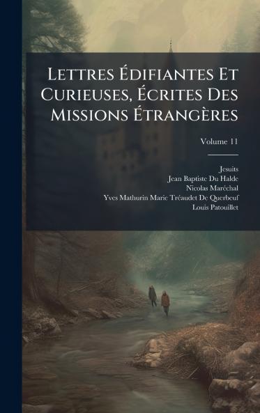 Lettres Ã&#137;difiantes Et Curieuses Ã&#137;crites Des Missions Ã&#137;trangères