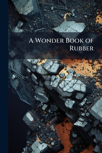 Wonder Book of Rubber