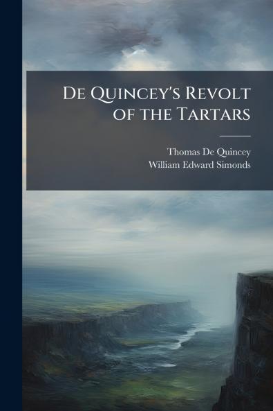 De Quincey's Revolt of the Tartars