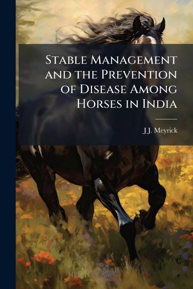 Stable Management and the Prevention of Disease Among Horses in India