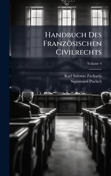 Handbuch Des Französischen Civilrechts