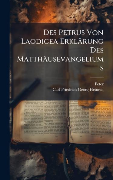 Des Petrus Von Laodicea Erklärung Des Matthäusevangeliums
